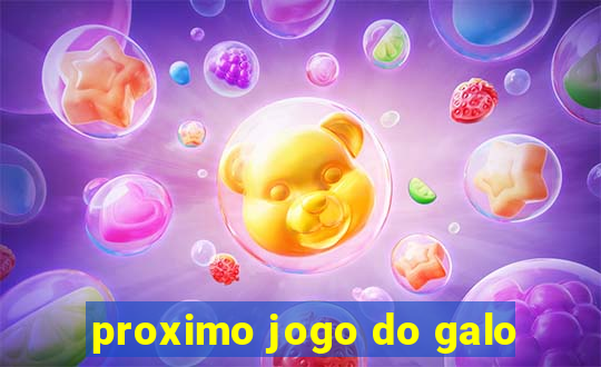 proximo jogo do galo